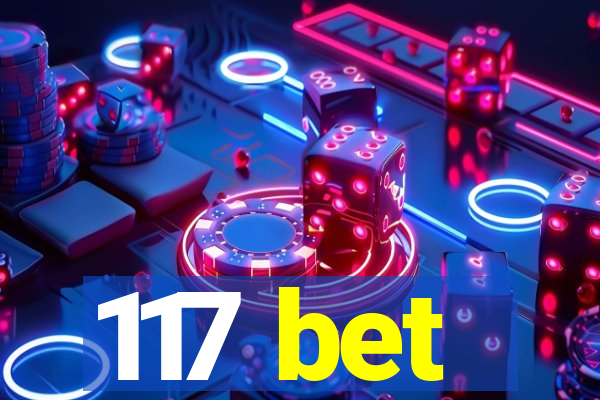 117 bet